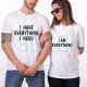 Couple T-shirts I Have Everything I Need , I Am Everything Gift For Couple 