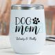 Personalized Dog Mom Tumbler Mothers Day Gift