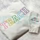 Embroidered Teach Crewneck Sweatshirt, Teacher Appreciation Gift